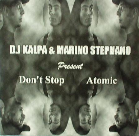 DJ Kalpa & Marino Stephano – Don't Stop / Atomic - New 12" Single Record 1996 Mackenzie Belgium Vinyl - Trance / Progressive Trance