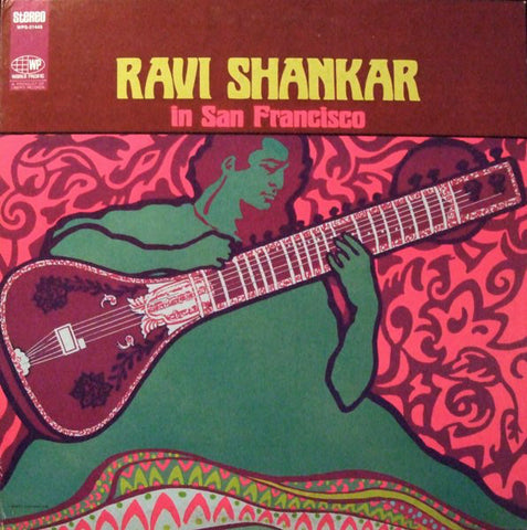 Ravi Shankar ‎– Ravi Shankar In San Francisco - VG+ LP Record 1967 World Pacific USA Stereo Vinyl - World / Jazz / Indian Classical / Hindustani