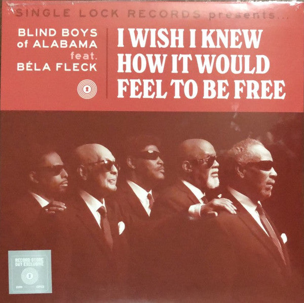 The Blind Boys Of Alabama Feat. Béla Fleck ‎– I Wish I Knew How It Would Feel To Be Free - New 7" Single Record Store Day 2021 Single Lock USA RSD Vinyl - Soul / Gospel