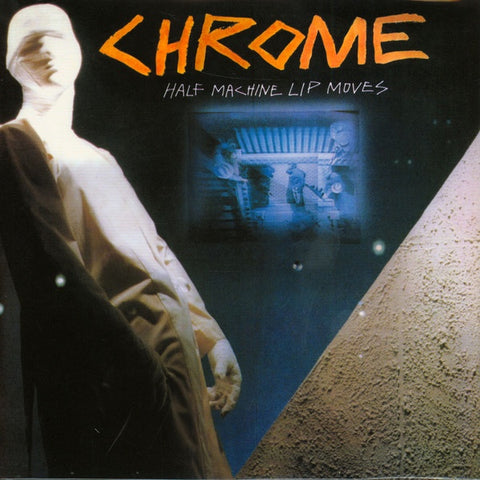 Chrome – Half Machine Lip Moves (1979) - VG+ LP Record 2020 Cleopatra USA Vinyl - Acid Rock, Punk, Experimental