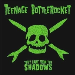 Teenage Bottlerocket – They Came From The Shadows - mint- LP Record 2009 Fat Wreck Chords USA Black Vinyl - Punk Rock