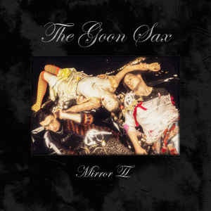 The Goon Sax – Mirror II - New LP Record 2021 Matador White Vinyl - Indie Rock