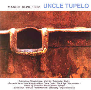 Uncle Tupelo - March 16-20, 1992 - New Lp Record 2012 USA 180 gram Vinyl  - Alternative Rock