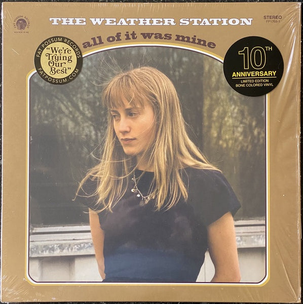 The Weather Station – All Of It Was Mine (2011) - New LP Record 2021 Fat Possum USA Bone Vinyl - Rock / Folk Rock - Shuga Records