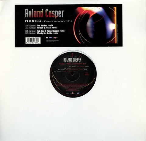 Roland Casper – Naked - From A Different Eye - New 12" Single Record 2000 Gang Go Germany Vinyl - Techno / Electro