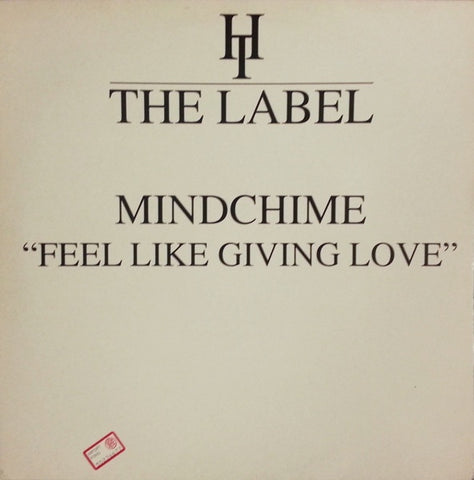 Mindchime – Feel Like Giving Love - New 12" Single Record 1996 Hard Times The Label UK Vinyl - House