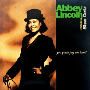 Abbey Lincoln Featuring Stan Getz – You Gotta Pay The Band - New 2 LP Record 2021 Decca Verve Europe Vinyl - Cool Jazz