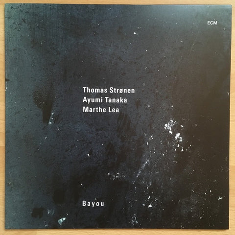 Thomas Strønen, Ayumi Tanaka, Marthe Lea – Bayou - New LP Record 2021 ECM German Import Vinyl - Jazz / Free Improvisation