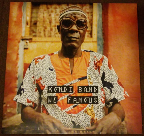 Kondi Band – We Famous - New LP Record 2021 Europe Import Strut Vinyl - African House