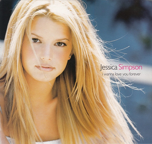 Jessica Simpson – I Wanna Love You Forever - New 12" Single Record 1999 Columbia Europe Vinyl - Electronic / Downtempo - Shuga Records