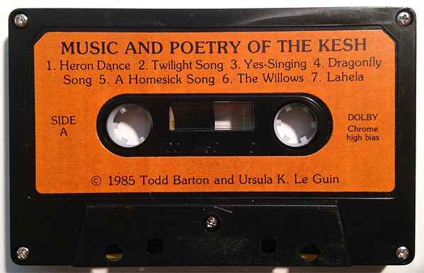 Todd Barton And Ursula K. Le Guin – Music & Poetry Of The Kesh - VG+ Cassette Tape 1985 Valley Productions USA - Poetry Audiobook / Experimental - Shuga Records