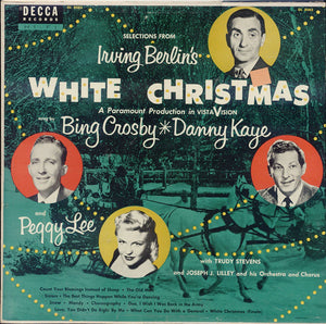 Irving Berlin, Bing Crosby, Danny Kaye And Peggy Lee – Selections From Irving Berlin's White Christmas - VG+ LP Record 1954 Decca USA Vinyl - Soundtrack / Holiday