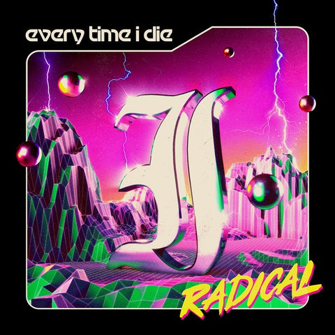 Every Time I Die – Radical - New 2 LP Record 2021 Epitaph Europe Black Vinyl - Hardcore / Melodic Hardcore