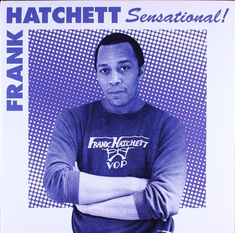 Frank Hatchett – Sensational! - New 2 LP 2021 Record Telephone Explosion Vinyl - Disco / Funk / Electro