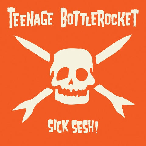 Teenage Bottlerocket – Sick Sesh! - New LP Record 2021 Fat Wreck Chords USA Vinyl & Download - Punk / Pop Punk