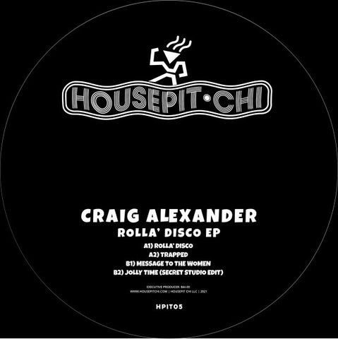 Craig Alexander – Rolla' Disco - New EP Record 2021 Housepit Chi White Vinyl - Chicago House / Ghetto House