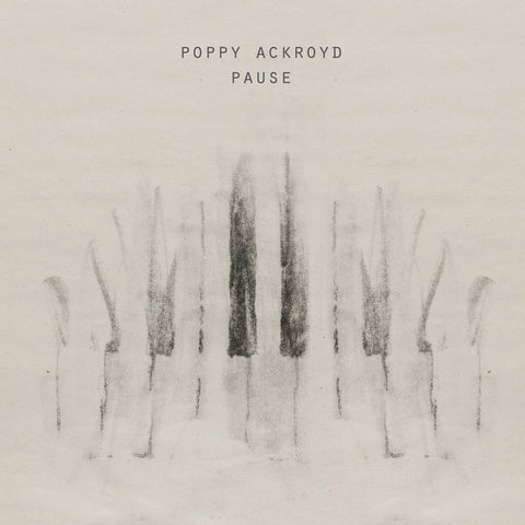 Poppy Ackroyd – Pause - New LP Record 2021 UK Import Vinyl - Classical / Ambient