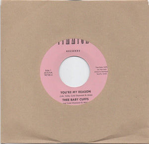 Thee Baby Cuffs - You're My Reason b/w You're My Reason (Instrumental) - New 7" Single Record 2022 Timmion Records Vinyl - Soul - Shuga Records