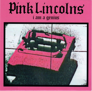 Pink Lincolns – I Am A Genius - New 7" EP Record Store Day Record Store Day Black Friday 2021 Rad Girlfriend Black Vinyl - Punk