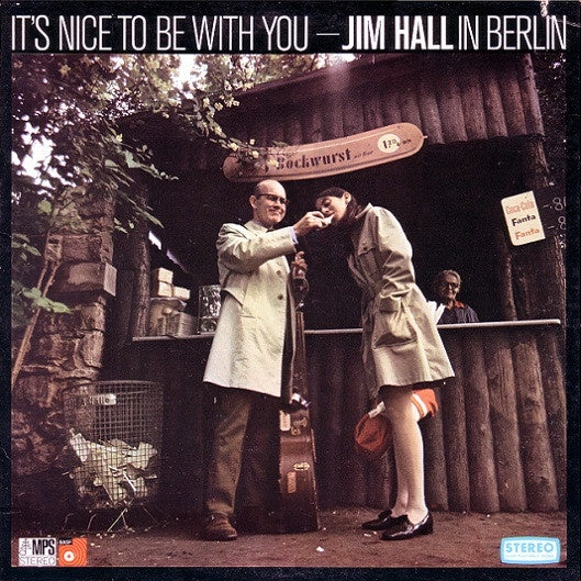 Jim Hall – It's Nice To Be With You (Jim Hall In Berlin)(1969) - VG+ LP Record 1976 MPS BASF USA Vinyl - Jazz