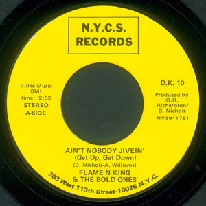 Flame N' King and The Bold Ones - Ain't Nobody Jivein' (Get Up Get Down) /Ho Happy Days  (1976) - New 7" Single Record Store Day 2022  N.Y.C.S. UK Import Vinyl - Soul / Funk