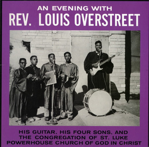 Rev. Louis Overstreet – An Evening With Reverend Louis Overstreet - His Guitar, His Four Sons & The Congregation At St. Luke's Powerhouse Church Of God In Christ (1963) - Mint- LP Record 2009 Mississippi USA Vinyl - Gospel / Soul / Funk