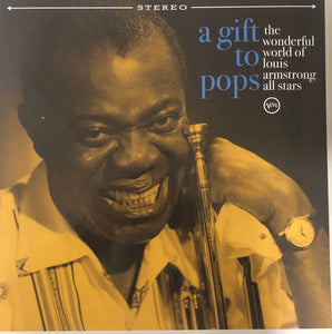 Louis Armstrong All Stars – A Gift To Pops: The Wonderful World Of Louis Armstrong All Stars - New LP Record 2022 Verve Europe Vinyl - Jazz