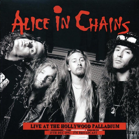 Alice In Chains – Live At The Hollywood Palladium (15th Dec 1992 FM Broadcast) - New LP Record 2021 Mind Control Europe Import Vinyl - Alternative Rock / Grunge