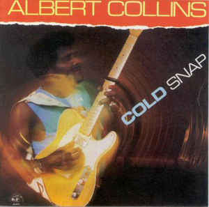 Albert Collins – Cold Snap - VG+ 1986 USA - Blues
