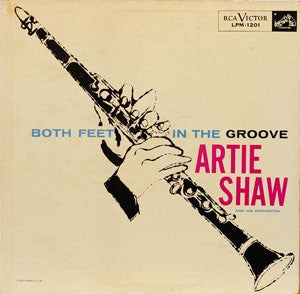 Artie Shaw And His Orchestra – Both Feet In The Groove - VG+ LP Record 1956 RCA USA Mono Vinyl & Andy Warhol Cover Art - Jazz / Big Band / Swing