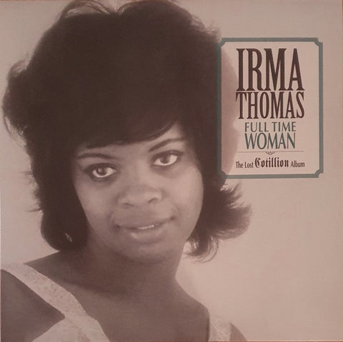 Irma Thomas – Full Time Woman (The Lost Cotillion Album) - New LP Record 2022 Real Gone Music Light Blue Color Vinyl - Soul / Rhythm & Blues