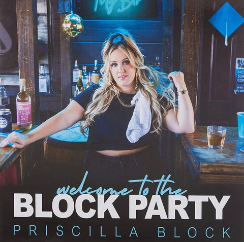 Priscilla Block – Welcome To The Block Party - New LP Record 2022 Mercury Nashville USA Vinyl - Country