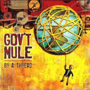 Gov't Mule - By A Thread - New Vinyl Record 2009 Evil Teen Gatefold 2-LP 180gram Vinyl - Blues Rock / Jam Band