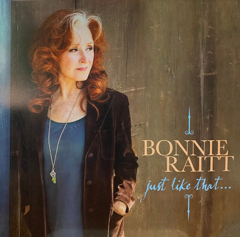 Bonnie Raitt – Just Like That... - New LP Record 2022 Redwing Teal Vinyl - Blues Rock