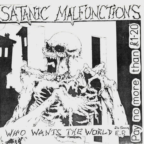 Satanic Malfunctions – Who Wants The World E.P. - VG+ 7" EP Record 1986 Teacore UK Vinyl - Thrash / Hardcore / Punk