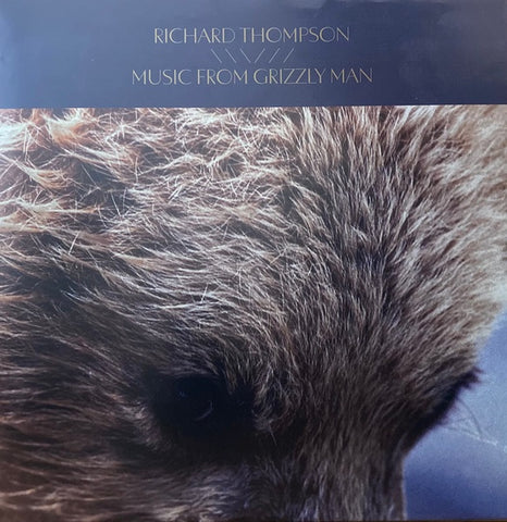 Richard Thompson – Grizzly Man (2005) - New LP Record 2022 No Quarter 180 Gram Vinyl - Soundtrack / Acoustic