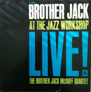 The Brother Jack McDuff Quartet – Brother Jack At The Jazz Workshop Live! - VG LP Record 1963 Prestige USA Mono Original Vinyl - Jazz