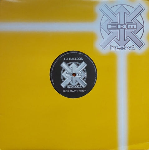 DJ Balloon – Are U Ready 4 This? - New 12" Single Record 2003 EDM Ultra Germany Vinyl - Hard Trance