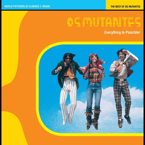 Os Mutantes – Everything Is Possible! - The Best Of Os Mutantes - New LP Record Luaka Bop Orange Vinyl - Psychedelic Rock / Tropicália