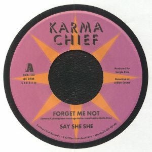 Say She She – Forget Me Not / Blow My Mind - New 7" Singl Record 2022 Karma Chief Vinyl - Soul / Indie Rock / Psychedelic