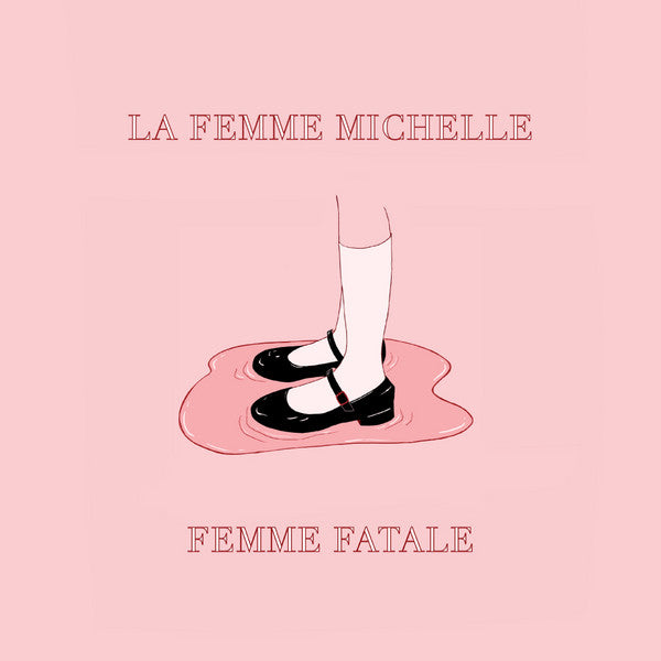 Sir Chloe – La Femme Michelle / Femme Fatale - New 7" Single Record 2022 Terrible Pink Vinyl - Pop / Indie Pop - Shuga Records