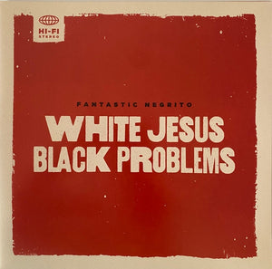 Fantastic Negrito – White Jesus Black Problems - New LP Record 2022 Brown Transparent Vinyl & Download - Soul / Blues