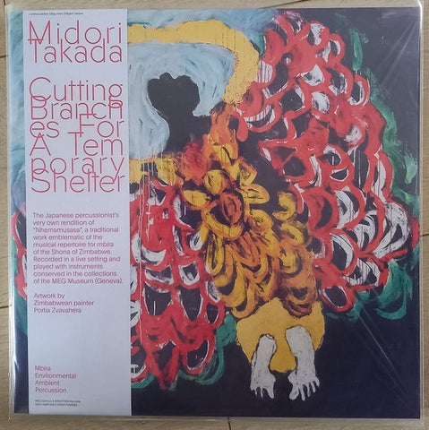 Midori Takada – Cutting Branches For A Temporary Shelter - New LP Record 2022 We Release Whatever The Fuck We Want Switzerland Vinyl - Electronic / Ambient / Japanese Folk