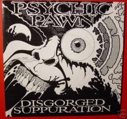 Psychic Pawn – Disgorged Suppuration - Mint- 7" EP Record 1993 Cacophonous UK Red & Black Marbled Vinyl - Death Metal - Shuga Records