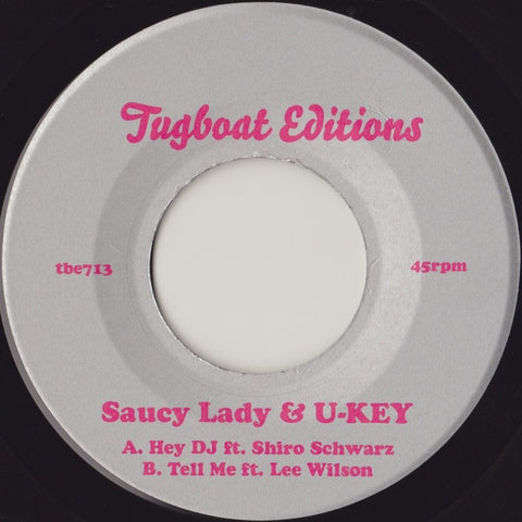 Saucy Lady & U-Key – Hey DJ / Tell Me - New 7" Single Record 2022 Tugboat Vinyl - Boogie / Neo Soul