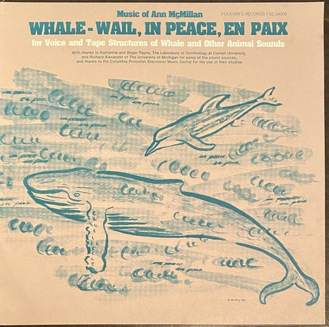 Ann McMillan – Whale - Wail, In Peace, En Paix - Mint- LP Record 1986 Folkways USA Vinyl & Insert - Electronic / Musique Concrète / Abstract