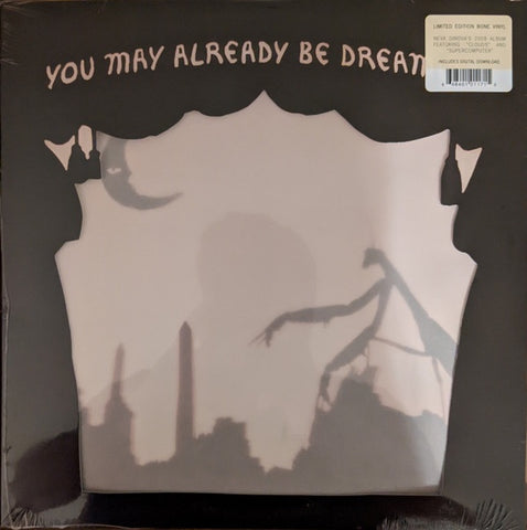 Neva Dinova - You May Already Be Dreaming (2008) - New LP Record 2022 Saddle Creek Opaque Bone Vinyl - Indie Rock