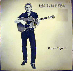 Paul Metsa ‎– Paper Tigers - New Vinyl Record - 1984 Minneapolis Folk/Blues