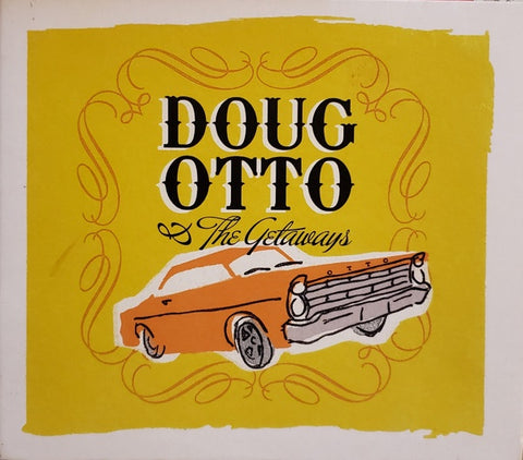 Doug Otto & The Getaways – Doug Otto & The Getaways - New CD Album 2009 Self Released - Minneapolis Rock