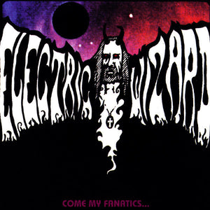 Electric Wizard - Come My Fanatics... - New 2 LP Record 2015 Rise Above Vinyl - Doom Metal